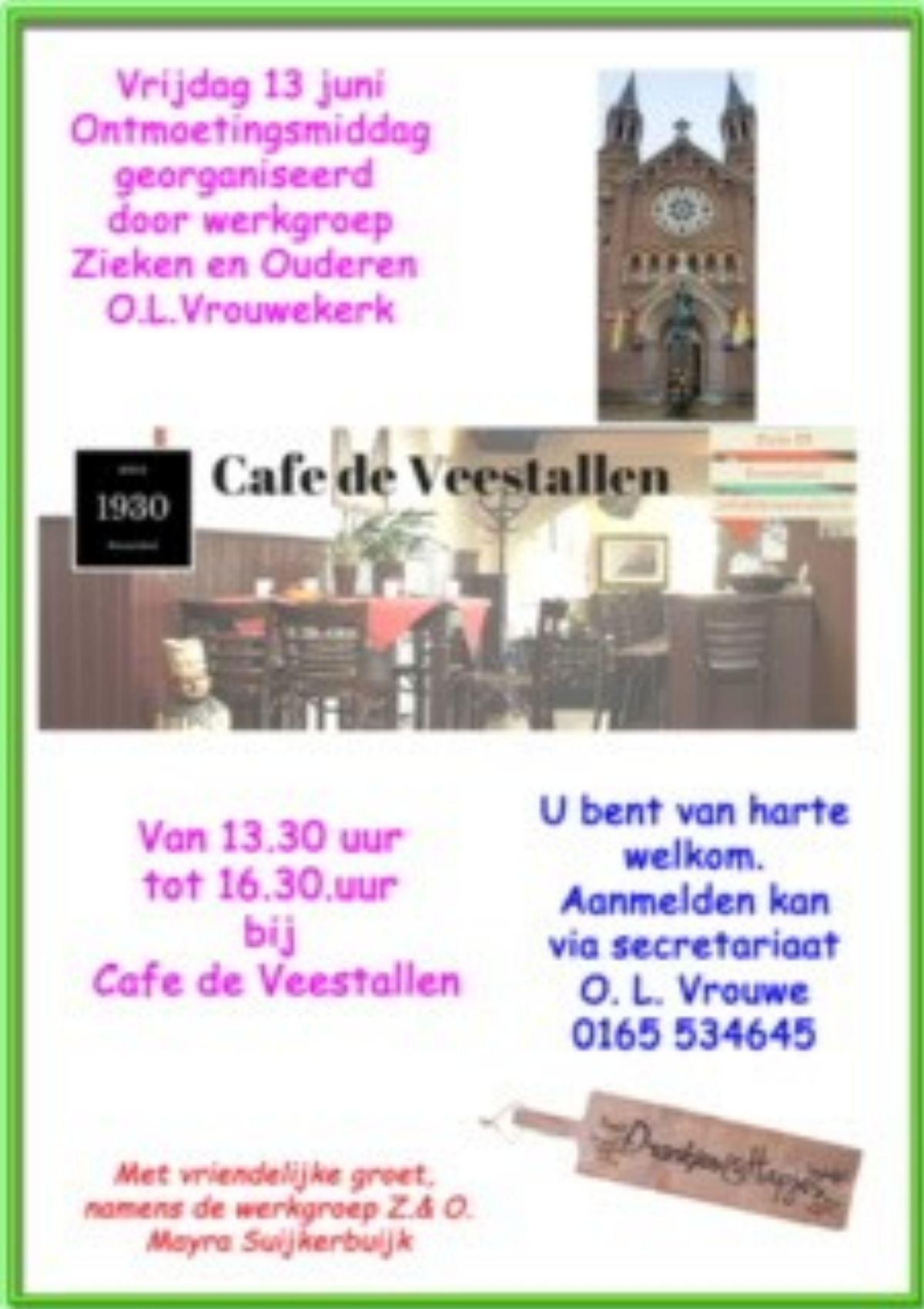 Werkgroep Zieken en Ouderen O.L. Vrouwekerk organiseeert een ontmoetingsmiddag in het zaaltje van Café de Veestallen
